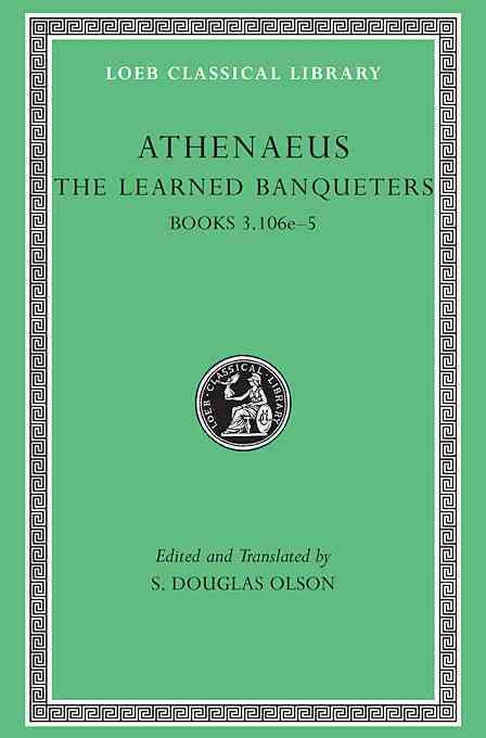 Produktbild: Athenaeus: The Learned Banqueters, Volume II: Books 3.106e-5