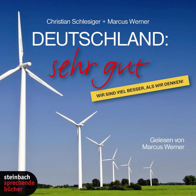 Produktbild: Deutschland: Sehr gut - Wir sind viel besser, als wir denken (Ungek&uuml;rzt)