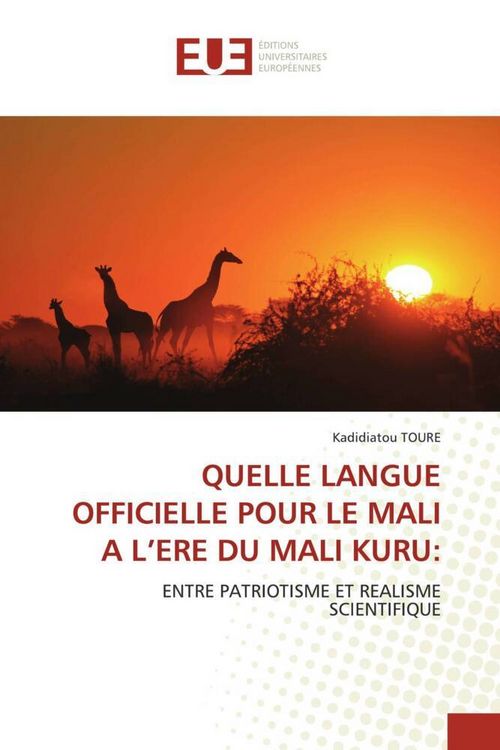 Produktbild: Quelle Langue Officielle Pour Le Mali a L'ere Du Mali Kuru: