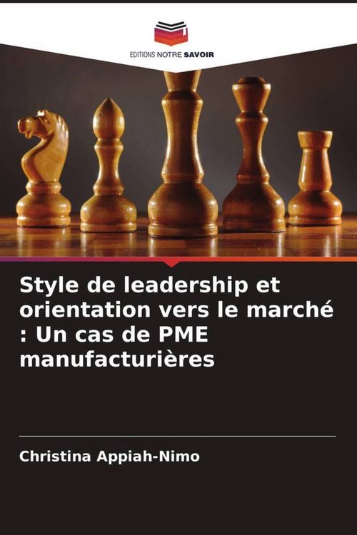 Produktbild: Style de leadership et orientation vers le march&eacute; : Un cas de PME manufacturi&egrave;res