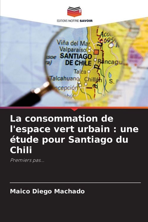Produktbild: La consommation de l'espace vert urbain : une &eacute;tude pour Santiago du Chili
