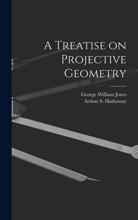 Produktbild: A Treatise on Projective Geometry