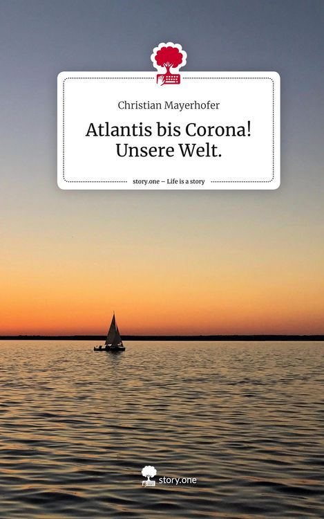 Produktbild: Atlantis bis Corona! Unsere Welt.. Life is a Story - story.one