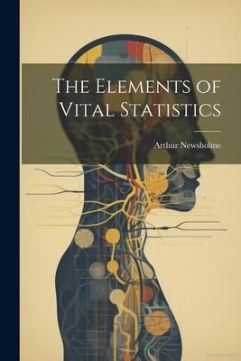 Produktbild: The Elements of Vital Statistics