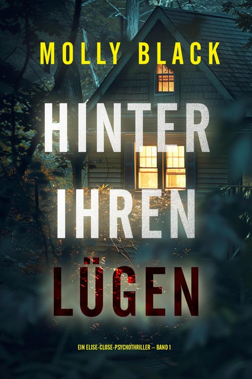 Produktbild: Hinter ihren L&uuml;gen (Ein Elise-Close-Psychothriller - Band 1)
