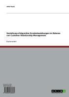 Produktbild: Gestaltung erfolgreicher Kundenbeziehungen im Rahmen von Customer Relationship Management