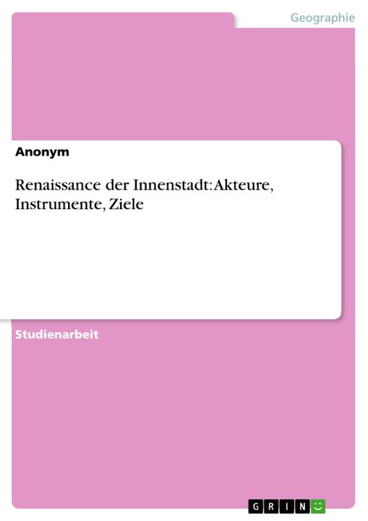Produktbild: Renaissance der Innenstadt: Akteure, Instrumente, Ziele
