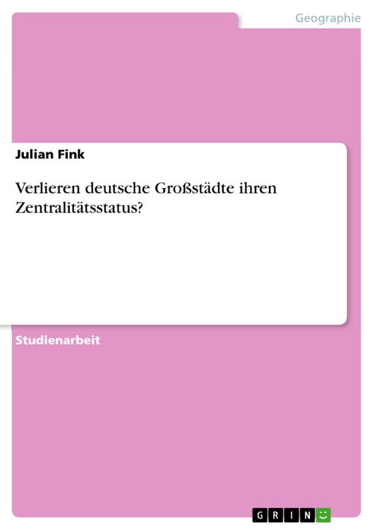 Produktbild: Verlieren deutsche Gro&szlig;st&auml;dte ihren Zentralit&auml;tsstatus?