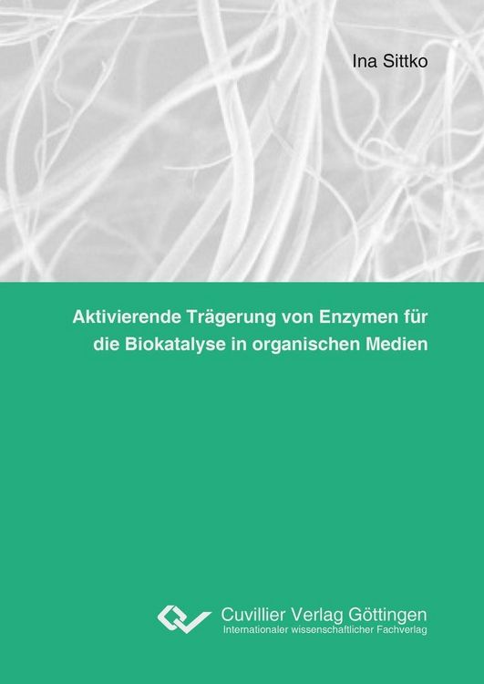 Produktbild: Aktivierende Tr&auml;gerung von Enzymen f&uuml;r die Biokatalyse in organischen Medien