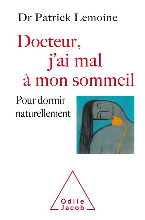Produktbild: Docteur, j'ai mal &agrave; mon sommeil : pour dormir naturellement