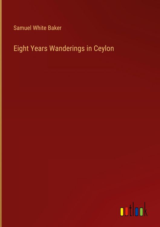 Produktbild: Eight Years Wanderings in Ceylon