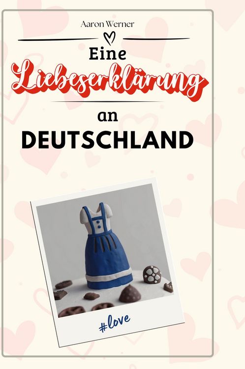 Produktbild: Eine Liebeserkl&auml;rung an Deutschland