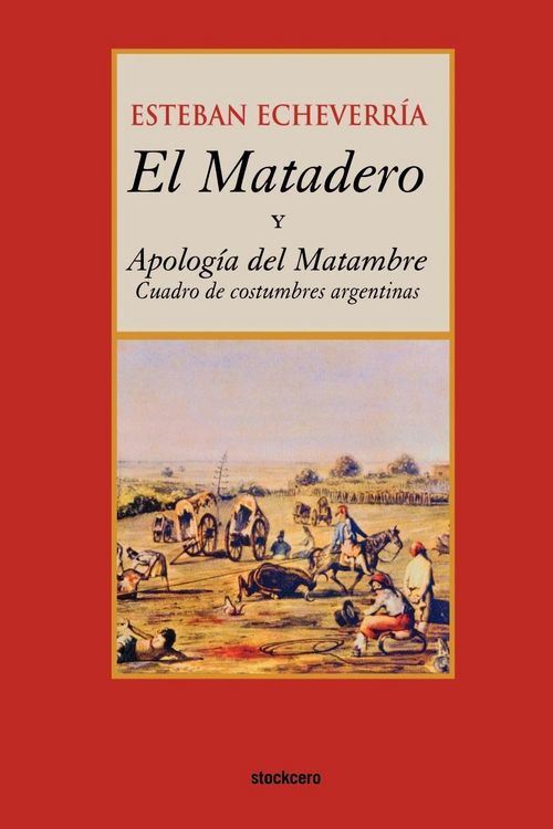 Produktbild: El matadero (y apologia del matambre)