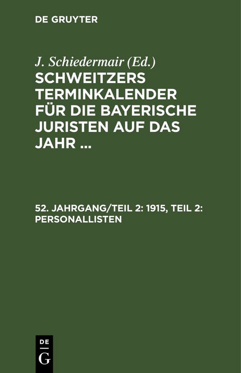 Produktbild: Schweitzers Terminkalender f&uuml;r die bayerische Juristen auf das Jahr ... / 1915, Teil 2: Personallisten