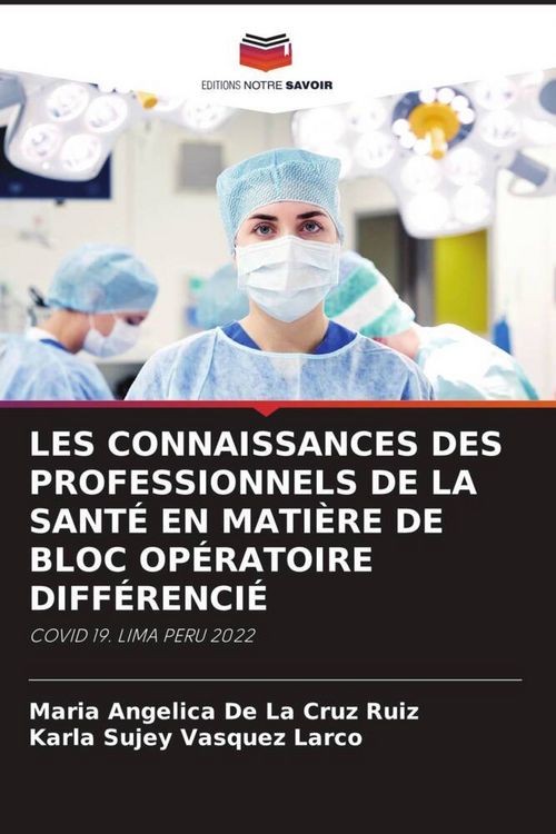 Produktbild: Les Connaissances des Professionnels De La Sant&eacute; En Mati&egrave;re De Bloc Op&eacute;ratoire Diff&eacute;renci&eacute;