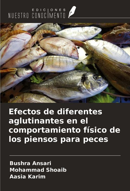 Produktbild: Efectos de diferentes aglutinantes en el comportamiento f&iacute;sico de los piensos para peces