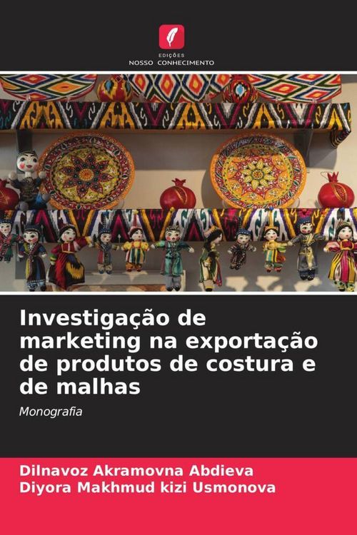Produktbild: Investiga&ccedil;&atilde;o de marketing na exporta&ccedil;&atilde;o de produtos de costura e de malhas