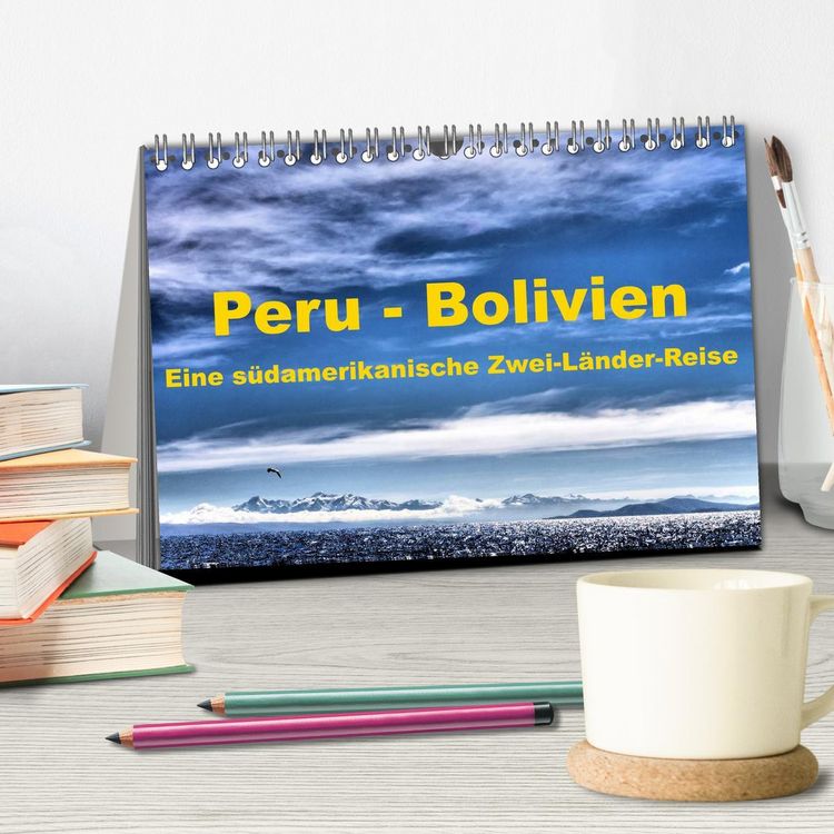 Produktbild: Peru - Bolivien. Eine s&uuml;damerikanische Zwei-L&auml;nder-Reise (Tischkalender 2026 DIN A5 quer), CALVENDO Monatskalender