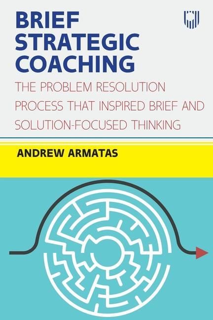 Produktbild: Brief Strategic Coaching: The Problem Resolution Process That Inspired Brief and Solution-Focused Thinking
