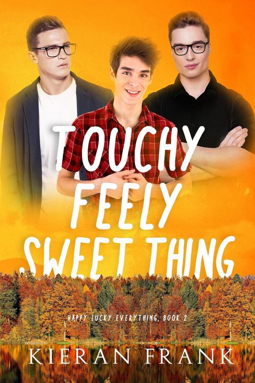 Produktbild: Touchy Feely Sweet Thing (Happy Lucky Everything, #2)