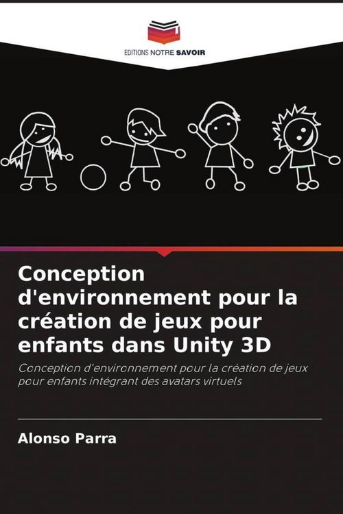 Produktbild: Conception d'environnement pour la cr&eacute;ation de jeux pour enfants dans Unity 3D