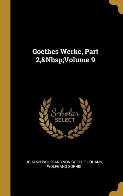 Produktbild: Goethes Werke, Part 2, Volume 9