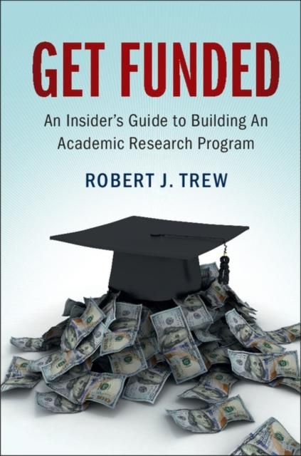 Produktbild: Get Funded: An Insider's Guide to Building An Academic Research Program