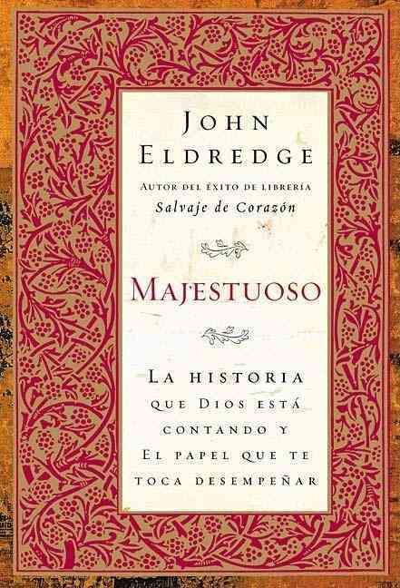 Produktbild: Majestuoso: La Historia Que Dios Nos Cuenta y El Papel Que Le Toca Ejercer a Usted