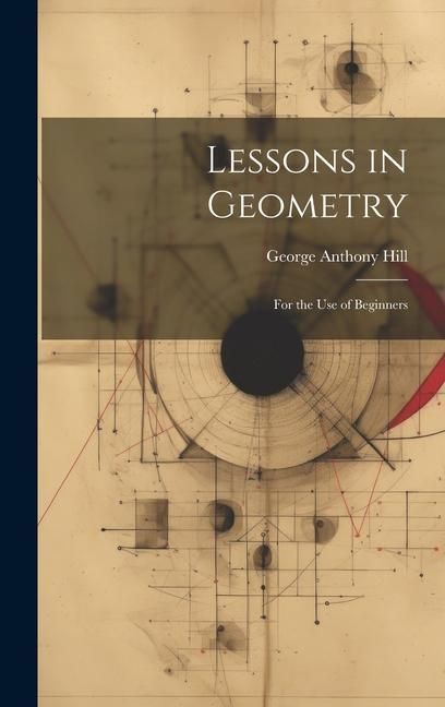 Produktbild: Lessons in Geometry: For the Use of Beginners