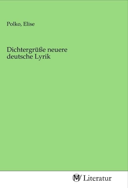 Produktbild: Dichtergr&uuml;&szlig;e neuere deutsche Lyrik