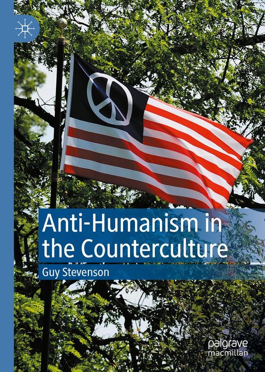 Produktbild: Anti-Humanism in the Counterculture