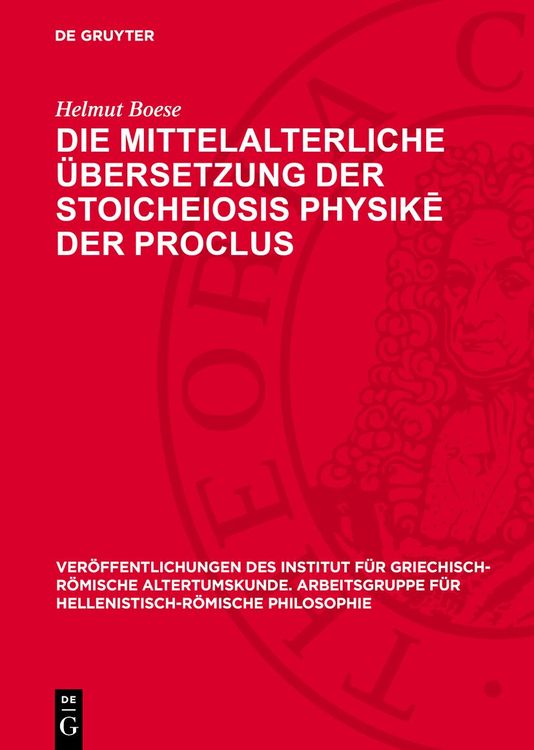 Produktbild: Die mittelalterliche &Uuml;bersetzung der Stoicheiosis physikē der Proclus