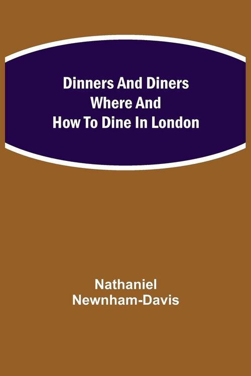 Produktbild: Dinners And Diners Where And How To Dine In London