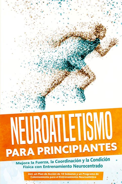 Produktbild: Roden, P: Neuroatletismo para Principiantes: Mejora la Fuerz