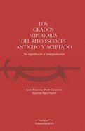 Produktbild: Los grados superiores del Rito Escoc&eacute;s Antiguo y Aceptado