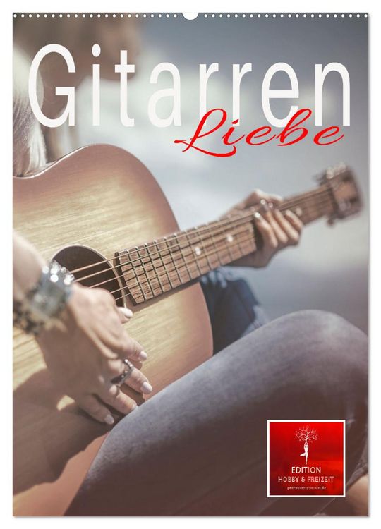 Produktbild: Gitarren Liebe (Wandkalender 2026 DIN A2 hoch), CALVENDO Monatskalender