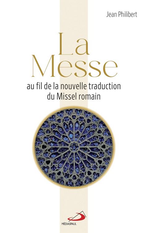 Produktbild: La messe : au fil de la nouvelle traduction du Missel romain
