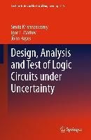 Produktbild: Design, Analysis and Test of Logic Circuits Under Uncertainty
