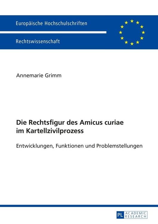 Produktbild: Die Rechtsfigur des Amicus curiae im Kartellzivilprozess
