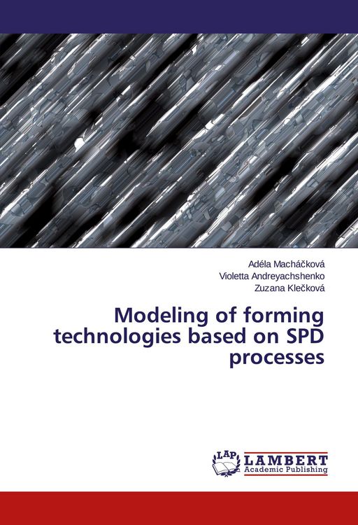 Produktbild: Modeling of forming technologies based on SPD processes