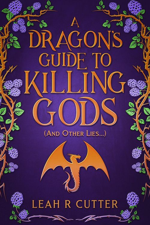 Produktbild: A Dragon's Guide to Killing Gods (And Other Lies)