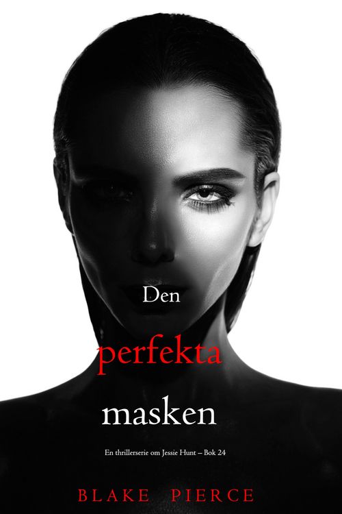 Produktbild: Den perfekta masken (En thrillerserie om Jessie Hunt - Bok 24)