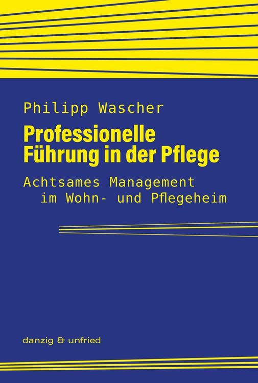 Produktbild: Professionelle F&uuml;hrung in der Pflege