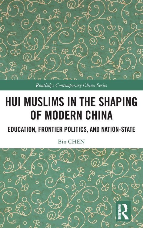 Produktbild: Hui Muslims in the Shaping of Modern China