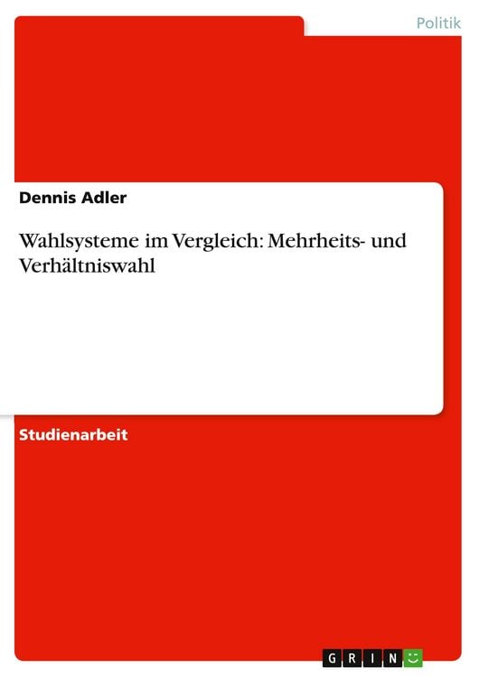 Produktbild: Wahlsysteme im Vergleich: Mehrheits- und Verh&auml;ltniswahl