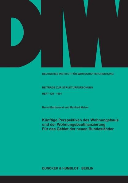 Produktbild: K&uuml;nftige Perspektiven des Wohnungsbaus und der Wohnungsbaufinanzierung f&uuml;r das Gebiet der neuen Bundesl&auml;nder.