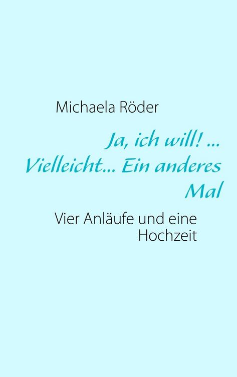 Produktbild: Ja, ich will! ... Vielleicht... Ein anderes Mal