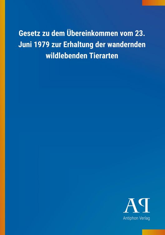 Produktbild: Gesetz zu dem &Uuml;bereinkommen vom 23. Juni 1979 zur Erhaltung