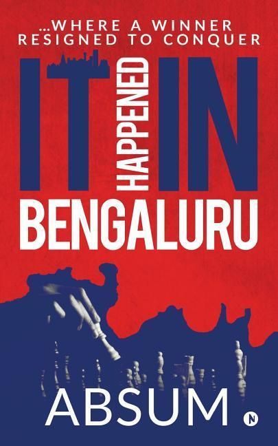 Produktbild: It happened in Bengaluru: ...Where a winner resigned to conquer