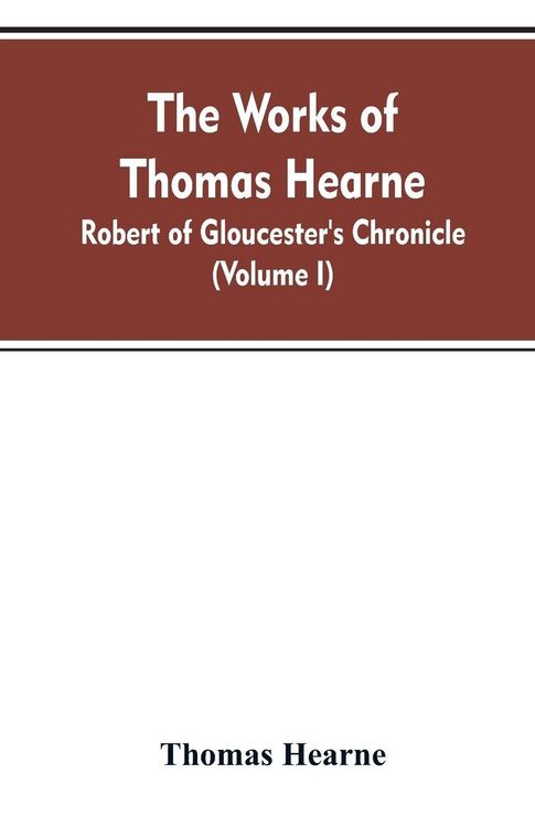 Produktbild: The Works of Thomas Hearne